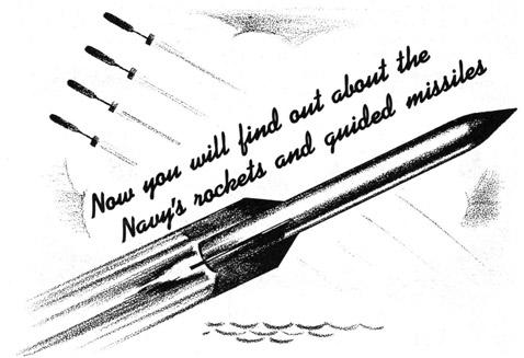 Now you will find out about the Navy's rockets and guided missiles
