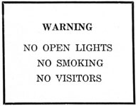 Warning
No open lights
No Smoking
No Visitors