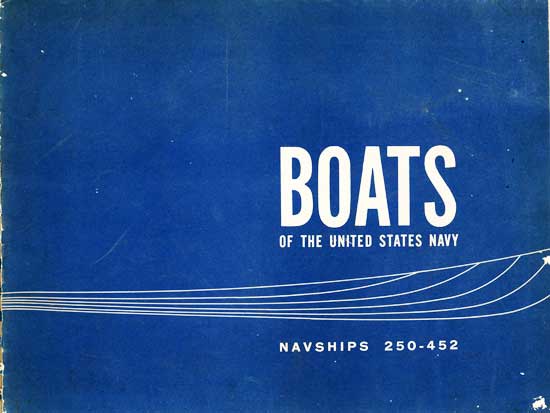 
BOATS
OF THE UNITED STATES NAVY
NAVSHIPS 250-452