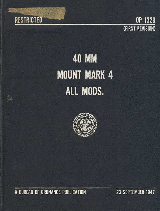 
Restricted crossed out.
OP 1329
(FIRST REVISION)
40 MM
MOUNT MARK 4
ALL MODS.
23 SEPTEMBER 1941