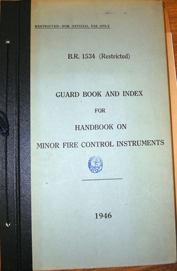 RESTRICTED-FOR OFFICIAL USE ONLYB.R. 1534 (Restricted)GUARD BOOK AND INDEXFORHANDBOOK ONMINOR FIRE CONTROL INSTRUMENTS1946