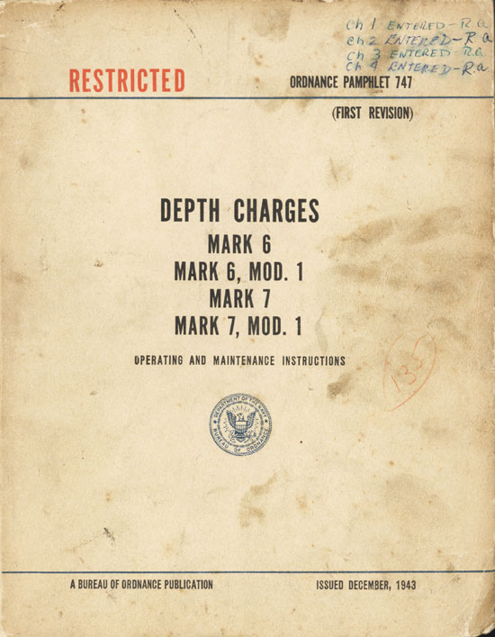 RESTRICTEDORDNANCE PAMPHLET 747(FIRST REVISION)Depth Charges, Mark 6, Mark 6 Mod. 1, Mark 7, Mark 7, Mod. 1Operating and Maintenance InstructionsA BUREAU OF ORDNANCE PUBLICATIONIssued December, 1943