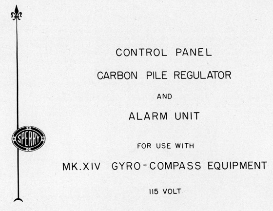 Sperry
Control Panel
Carbon Pile Regulator
and
Alarm Unit
for use with
MK. XIV Gyro-Compass Equipment
115 Volt
