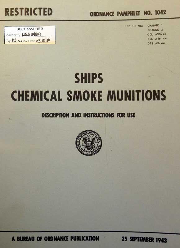 RESTRICTEDORDNANCE PAMPHLET NO. 1042INCLUDING: CHANGE 1CHANGE 2OCL AV3-44OCL A48-44OTI A3-44SHIPS CHEMICAL SMOKE MUNITIONSDESCRIPTION AND INSTRUCTIONS FOR USEDepartment of the Navy, Bureau of OrdnanceA BUREAU OF ORDNANCE PUBLICATlON  25 SEPTEMBER 1943