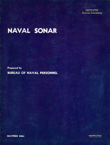 Image of the the cover. NAVAL SONAR
Prepared by BUREAU OF NAVAL PERSONNEL, NAVPERS 10884