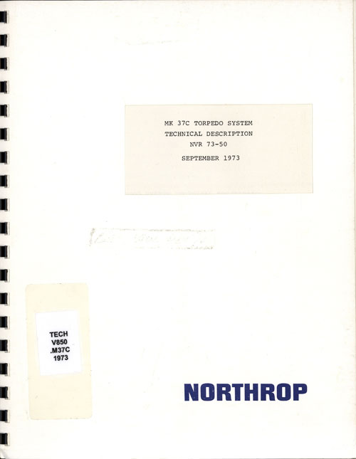 MK 37C TORPEDO SYSTEMTECHNICAL DESCRIPTIONNVR 73-50SEPTEMBER 1973NORTHROP